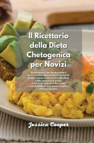 Cover of Il Ricettario della Dieta Chetogenica per Novizi