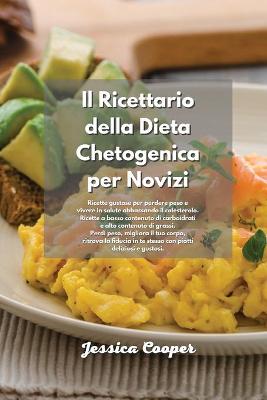 Book cover for Il Ricettario della Dieta Chetogenica per Novizi