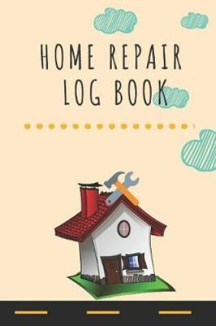 Cover of Home Repair Log Book