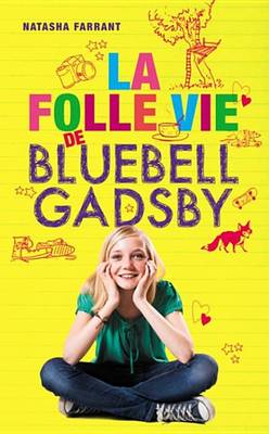 Book cover for La Folle Vie de Bluebell Gadsby