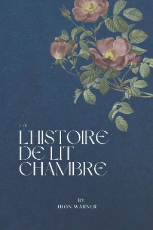 Cover of L'Histoire de Lit Chambre