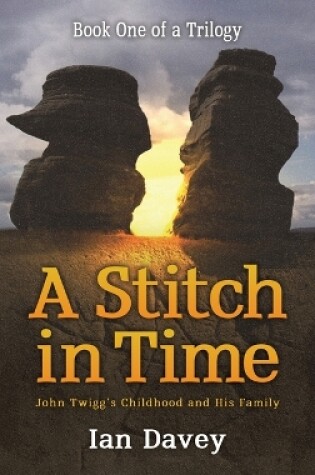 Cover of Book One of a Trilogy - A Stitch in Time