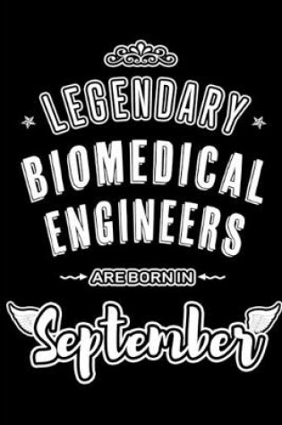 Cover of Legendary Biomedical Engineers are born in September