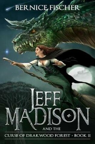 Cover of Jeff Madison and the Curse of Drakwood Forest