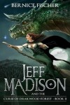 Book cover for Jeff Madison and the Curse of Drakwood Forest