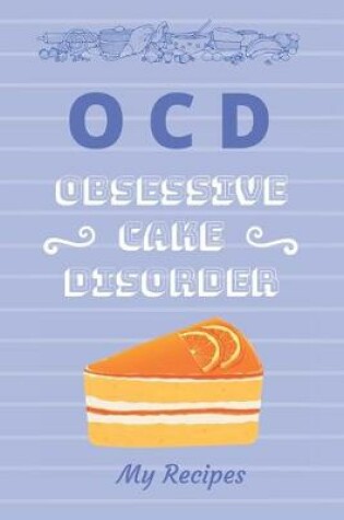 Cover of OCD Obsessive Cake Disorder