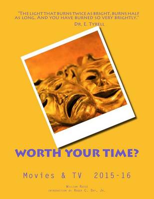 Book cover for Worth Your Time? Movies & TV 2015-16