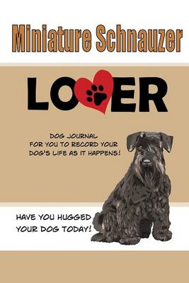 Cover of Miniature Schnauzer Lover Dog Journal