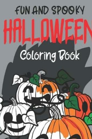 Cover of Fun And Spooky Coloring Book