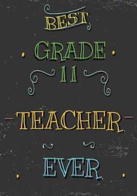 Cover of Best Grade 11 Teacher Ever