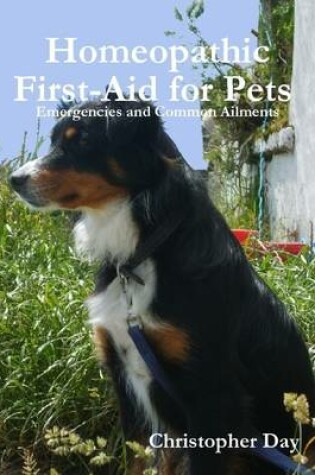 Cover of Homeopathic First-Aid for Pets : Emergencies and Common Ailments