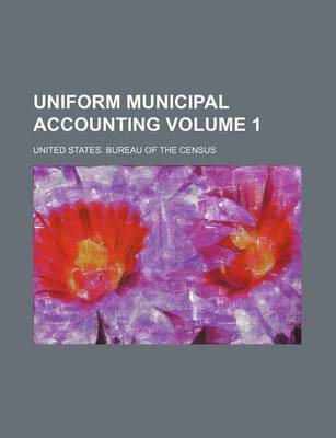 Book cover for Uniform Municipal Accounting Volume 1