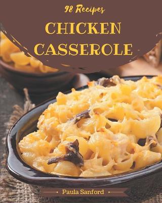 Book cover for 98 Chicken Casserole Recipes