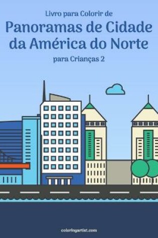 Cover of Livro para Colorir de Panoramas de Cidade da America do Norte para Criancas 2