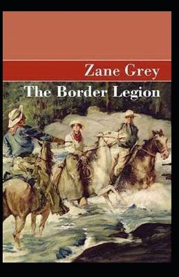 Book cover for The Border Legion Annotatedv