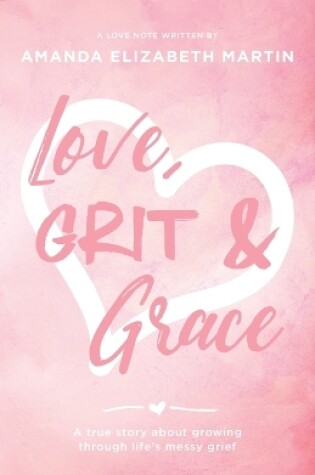 Cover of Love, Grit and Grace