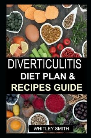 Cover of Diverticulitis Diet Plan & Recipes Guide