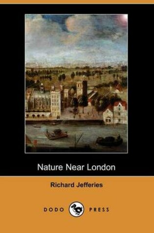 Cover of Nature Near London (Dodo Press)