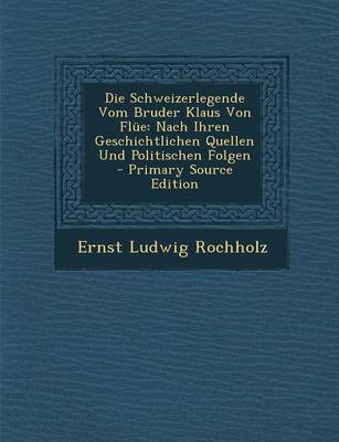 Book cover for Die Schweizerlegende Vom Bruder Klaus Von Flue