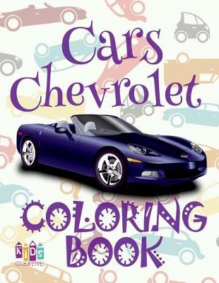 Cover of &#9996; Cars Chevrolet &#9998; Cars Coloring Book for Adults &#9998; Coloring Books for Adults Relaxation &#9997; (Coloring Book for Adults) Coloring Book Small