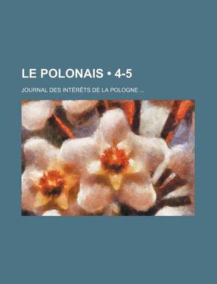 Book cover for Le Polonais (4-5); Journal Des Interets de La Pologne