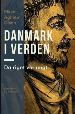 Cover of Danmark i verden. Da riget var ungt