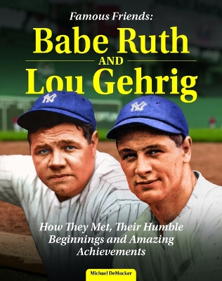 Book cover for Famous Friends: Babe Ruth and Lou Gehrig