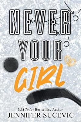 Cover of Never Your Girl