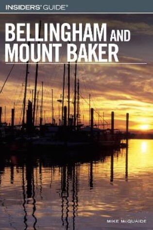 Cover of Insiders' Guide (R) to Bellingham and Mount Baker