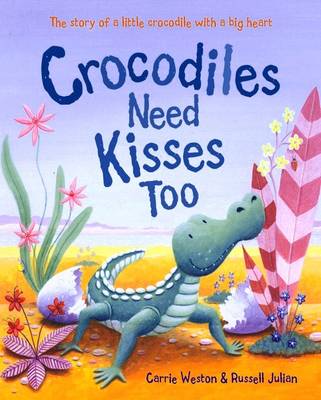 Book cover for Crocodile Need Kisses Too