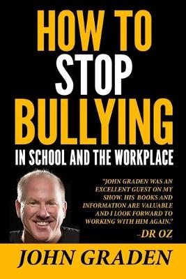 Book cover for How to Stop Bullying in School and the Workplace