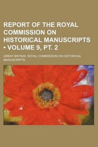 Cover of Report of the Royal Commission on Historical Manuscripts (Volume 9, PT. 2)