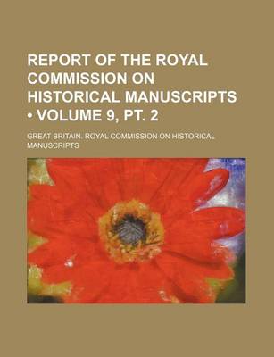 Book cover for Report of the Royal Commission on Historical Manuscripts (Volume 9, PT. 2)