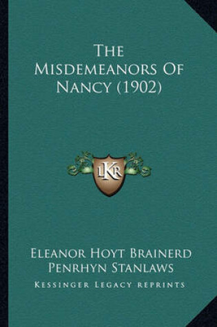 Cover of The Misdemeanors of Nancy (1902) the Misdemeanors of Nancy (1902)