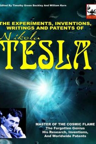 Cover of The Experiments, Inventions, Writings And Patents Of Nikola Tesla