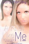 Book cover for A Killer Like Me