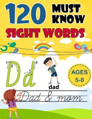 Book cover for 120 Must Know Sight Words