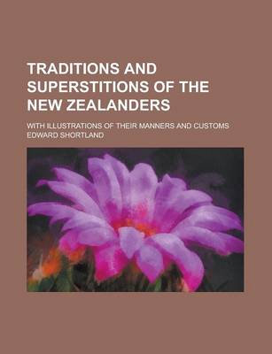 Book cover for Traditions and Superstitions of the New Zealanders; With Illustrations of Their Manners and Customs