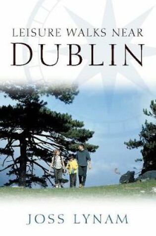 Cover of Leisure Walks Near Dublin