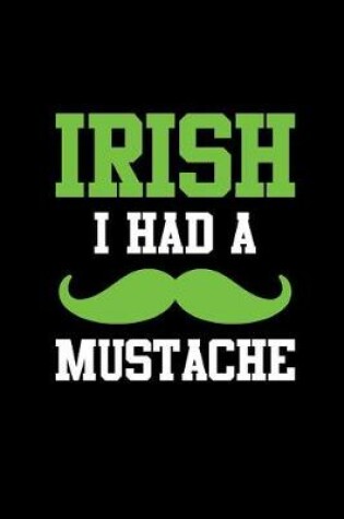 Cover of Irish I Had a Mustache