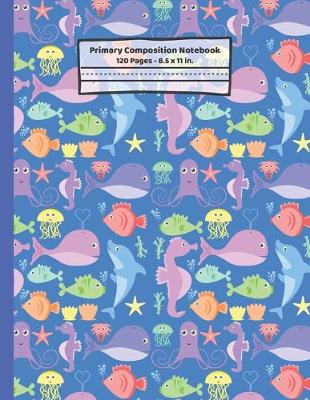 Book cover for Sea Creatures Primary Composition Notebook