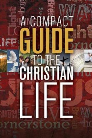 Cover of Compact Guide to the Christian Life, A