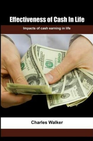 Cover of Effectiveness of Cash in Life