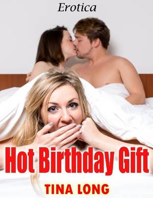 Book cover for Hot Birthday Gift: Erotica