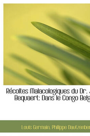 Cover of R Coltes Malacologiques Du Dr. J. Bequaert