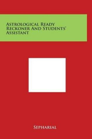 Cover of Astrological Ready Reckoner and Students' Assistant