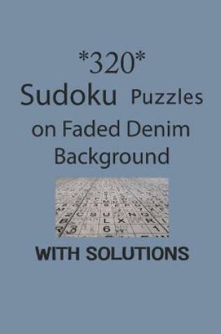 Cover of 320 Sudoku Puzzles on Faded Denim background with solutions