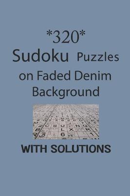 Book cover for 320 Sudoku Puzzles on Faded Denim background with solutions