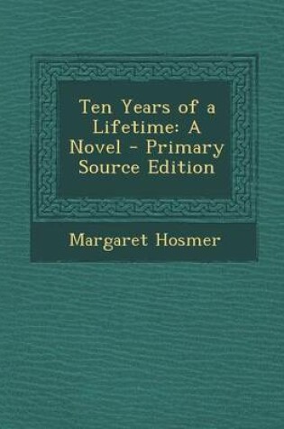 Cover of Ten Years of a Lifetime