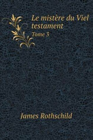 Cover of Le mist�re du Viel testament Tome 3